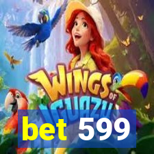 bet 599